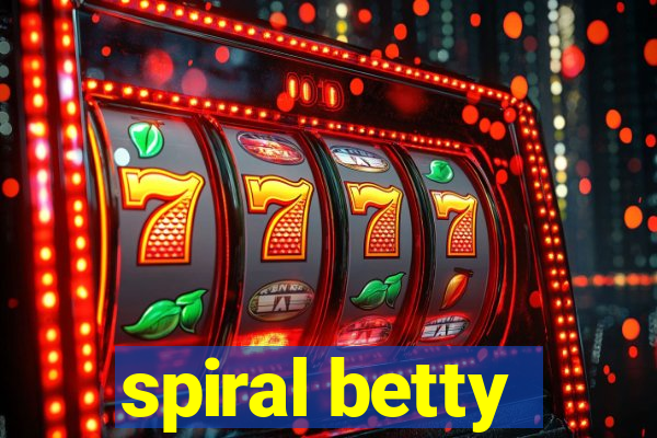 spiral betty